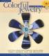 ( 64049 ) Create Colorful Aluminum Jewelry by Helen Harle