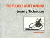 ( 62.499 ) The Flex Shaft Machine Jewelry Techniques by Harold O'Conner